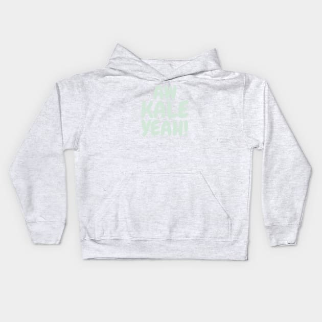 Aw Kale yeah! Kids Hoodie by zacrizy